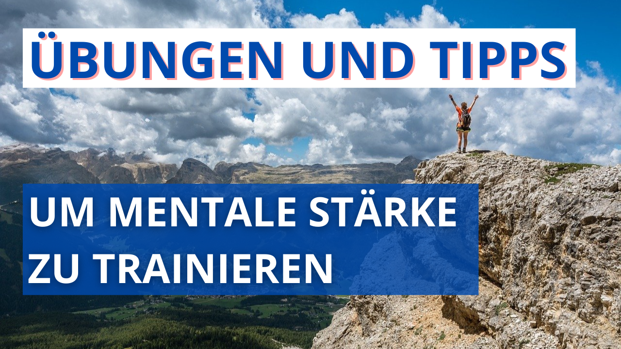 Übungen Und Tipps, Um Mentale Stärke Zu Trainieren - Antje Heimsoeth