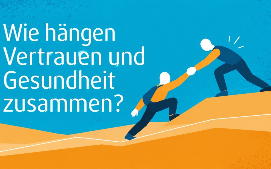 Wie hängen Vertrauen und Gesundheit zusammen?