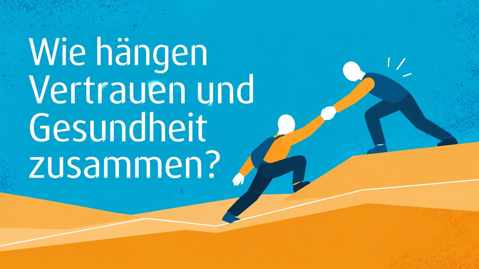 Wie hängen Vertrauen und Gesundheit zusammen?